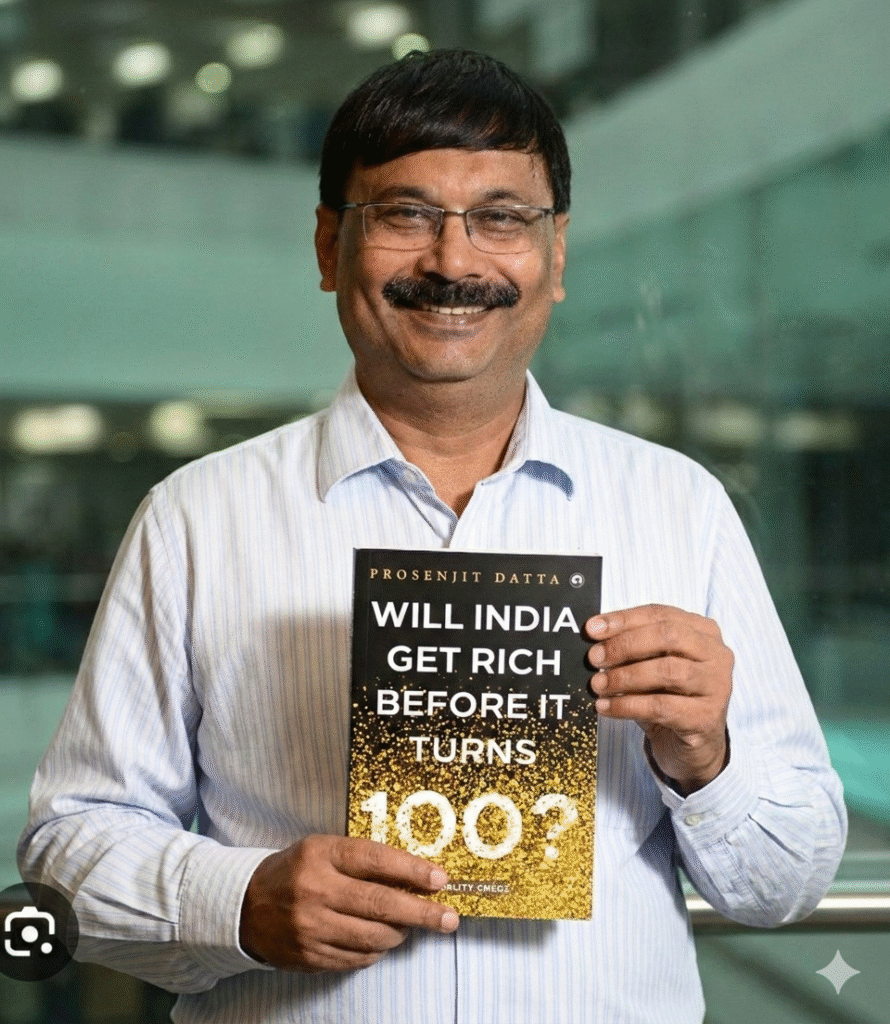 Author Prosenjit Datta with 'Will India Get Rich Before It Turns 100?' book cover – India economic reality check 2047" ভারতবর্ষ